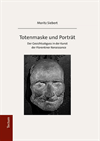 Moritz Siebert - Totenmaske und Porträt