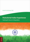 - Introduction: Postcolonial Indian Experiences - Teaching 'the Faces' of a Rising Nation