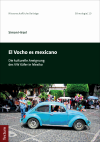 1. Kapitel: El Vocho es Mexicano: Eine Einleitung