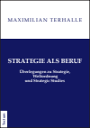 Maximilian Terhalle - Strategie als Beruf