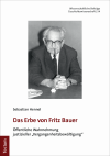 Sebastian Hennel - Das Erbe von Fritz Bauer