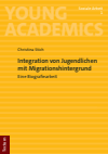 Christina Stich - Integration von Jugendlichen mit Migrationshintergrund
